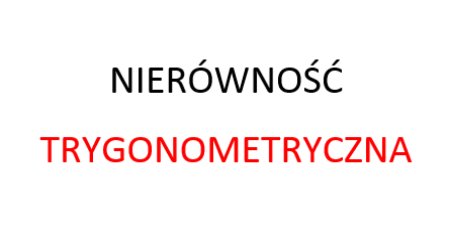 nierówność trygonometryczna