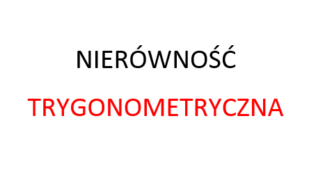 nierówność trygonometryczna